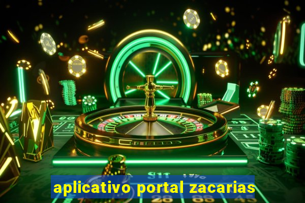 aplicativo portal zacarias